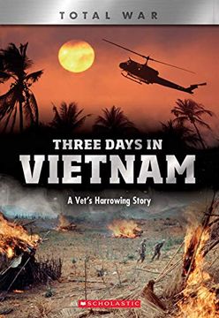 portada Three Days in Vietnam (x Books: Total War): A Vet's Harrowing Story (in English)