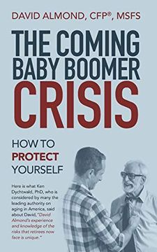 portada The Coming Baby Boomer Crisis: How to Protect Yourself (in English)
