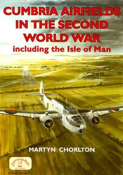 portada Cumbria Airfields in the Second World War: Including the Isle of Man (en Inglés)