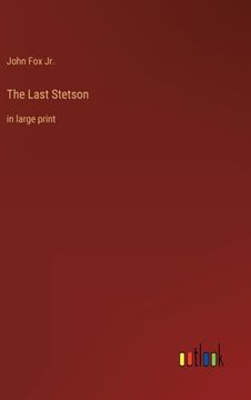 portada The Last Stetson: in large print