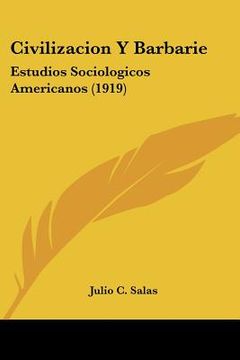 portada civilizacion y barbarie: estudios sociologicos americanos (1919) (in English)