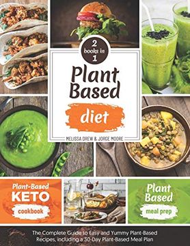 portada Plant-Based Diet: 2 Books in 1: Plant-Based Meal Prep + Plant-Based Keto Cookbook - the Complete Guide to Easy and Yummy Plant-Based Recipes, Including a 30-Day Plant-Based Meal Plan (en Inglés)