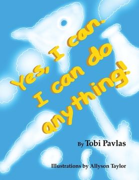 portada Yes, I Can. I Can Do Anything! (en Inglés)