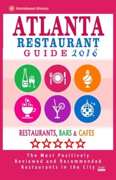 portada Atlanta Restaurant Guide 2016: Best Rated Restaurants in Atlanta - 500 restaurants, bars and cafés recommended for visitors
