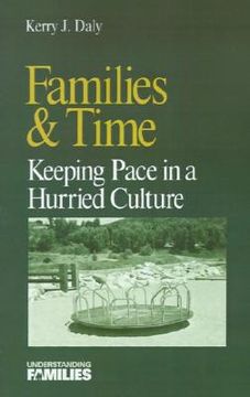 portada families & time: : keeping pace in a hurried culture (en Inglés)
