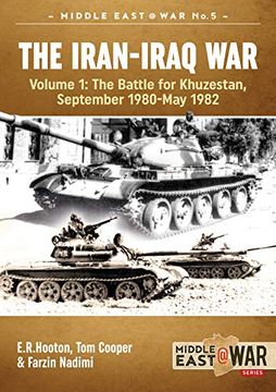 portada The Iran-Iraq War. Volume 1: The Battle for Khuzestan, September 1980-May 1982 (Middle East@War) (in English)