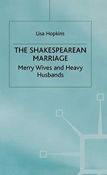 portada The Shakespearean Marriage: Merry Wives and Heavy Husbands (en Inglés)