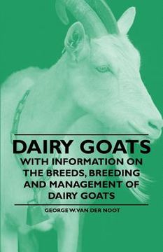 portada dairy goats - with information on the breeds, breeding and management of dairy goats (en Inglés)