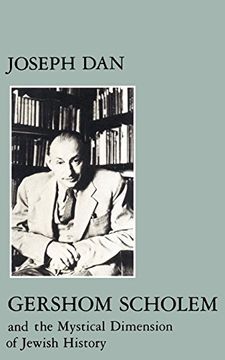 portada Gershom Scholem and the Mystical Dimension of Jewish History (in English)
