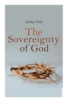 portada The Sovereignty of God: Religious Classic (en Inglés)