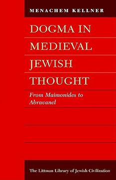 portada Dogma in Medieval Jewish Thought: From Maimonides to Abravanel (in English)