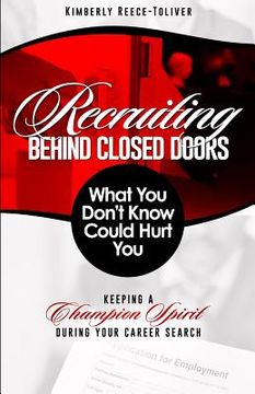 portada Recruiting Behind Closed Doors - what you don't know could hurt you! (en Inglés)