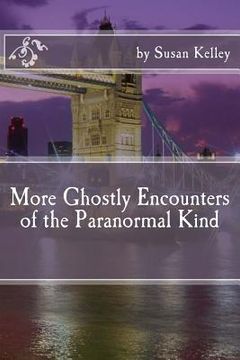 portada More Ghostly Encounters of the Paranormal Kind (en Inglés)