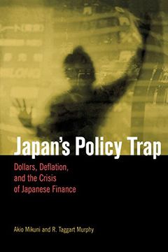portada Japan's Policy Trap: Dollars, Deflation, and the Crisis of Japanese Finance (en Inglés)
