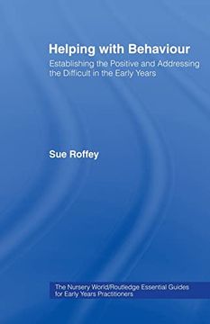 portada Helping With Behaviour: Establishing the Positive and Addressing the Difficult in the Early Years (Essential Guides for Early Years Practitioners) (en Inglés)