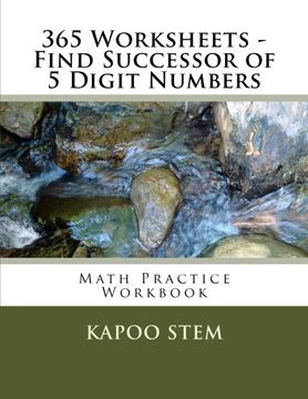 portada 365 Worksheets - Find Successor of 5 Digit Numbers: Math Practice Workbook (365 Days Math Number After Series) (Volume 5)