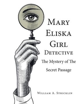 portada Mary Eliska Girl Detective: The Mystery of the Secret Passage (en Inglés)