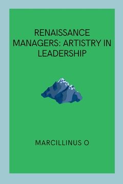 portada Renaissance Managers: Artistry in Leadership (in English)