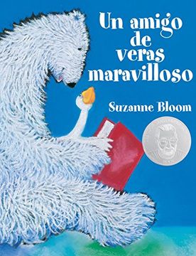 portada Un Amigo de Veras Maravilloso (a Splendid Friend, Indeed) (Goose and Bear Stories) (in Spanish)