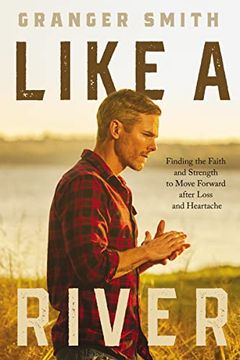 portada Like a River: Finding the Faith and Strength to Move Forward After Loss and Heartache 