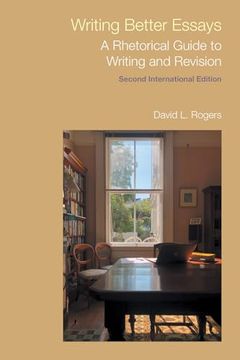 portada Writing Better Essays: A Rhetorical Guide to Writing and Revision (Frameworks for Writing) (in English)