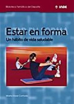 portada Estar en Forma: Un Hábito de Vida Saludable (Biblioteca Temática del Deporte) (in Spanish)