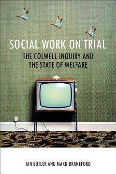 portada social work on trial: the colwell inquiry and the state of welfare (en Inglés)