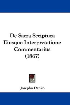 portada de sacra scriptura eiusque interpretatione commentarius (1867) (en Inglés)