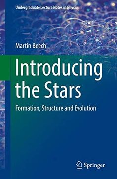 portada Introducing the Stars: Formation, Structure and Evolution (Undergraduate Lecture Notes in Physics) (in English)