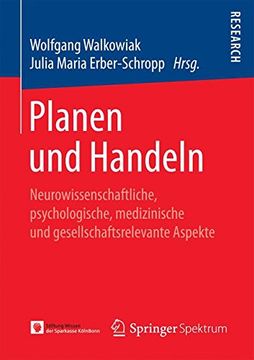 portada Planen und Handeln: Neurowissenschaftliche, Psychologische, Medizinische und Gesellschaftsrelevante Aspekte 