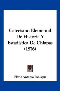 portada Catecismo Elemental de Historia y Estadistica de Chiapas (1876)