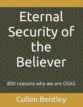 portada Eternal Security of the Believer: 800 reasons why we are OSAS (en Inglés)