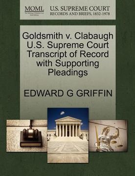 portada goldsmith v. clabaugh u.s. supreme court transcript of record with supporting pleadings (en Inglés)