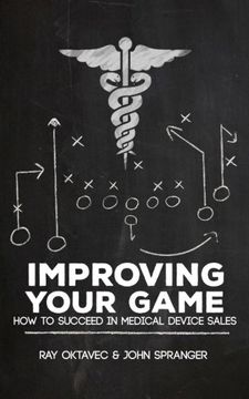 portada Improving Your Game: How To Be Successful In Medical Device Sales
