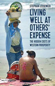 portada Living Well at Others' Expense: The Hidden Costs of Western Prosperity (en Inglés)