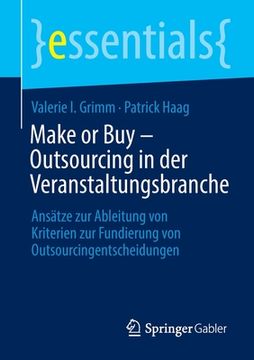 portada Make or Buy - Outsourcing in Der Veranstaltungsbranche: Ansätze Zur Ableitung Von Kriterien Zur Fundierung Von Outsourcingentscheidungen 