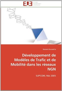 portada Developpement de Modeles de Trafic Et de Mobilite Dans Les Reseaux Ngn