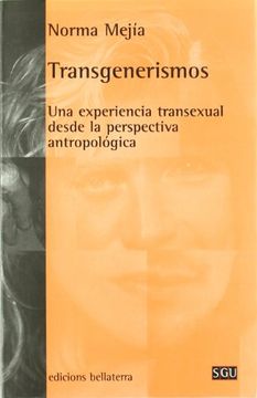 portada Transgenerismos: Una Experiencia Transexual Desde la Perspectiva Antropologica (in Spanish)