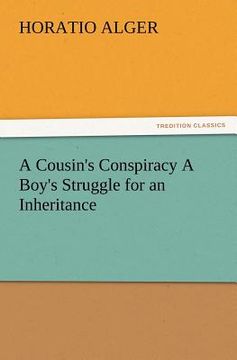 portada a cousin's conspiracy a boy's struggle for an inheritance (en Inglés)