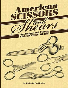 portada American Scissors and Shears: An Antique and Vintage Collectors' Guide (en Inglés)