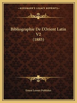 portada Bibliographie De L'Orient Latin V2 (1885) (in French)