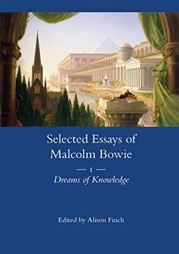 portada The Selected Essays of Malcolm Bowie Vol. 1: Dreams of Knowledge (Legenda Main) (in English)