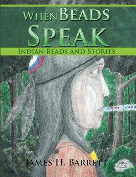 portada When Beads Speak: Indian Beads and Stories
