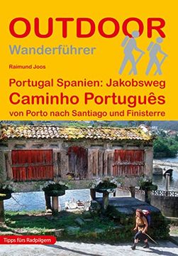 portada Portugal Spanien: Jakobsweg Caminho Português von Porto Nach Santiago und Finisterre (Der weg ist das Ziel) (en Alemán)