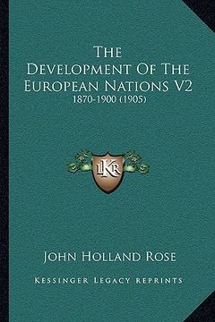 portada the development of the european nations v2: 1870-1900 (1905)