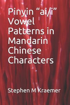 portada Pinyin "ai/i" Vowel Patterns in Mandarin Chinese Characters (in English)