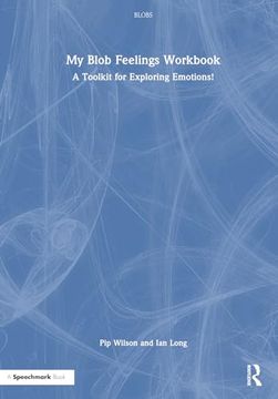portada My Blob Feelings Workbook: A Toolkit for Exploring Emotions! (Blobs) (in English)