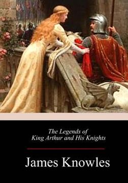 portada The Legends of King Arthur and His Knights (in English)