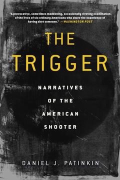 portada The Trigger: Narratives of the American Shooter