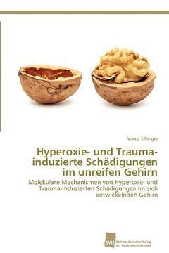 portada Hyperoxie- Und Trauma-Induzierte Schadigungen Im Unreifen Gehirn